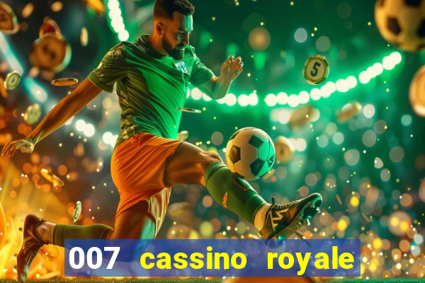 007 cassino royale filme completo dublado youtube